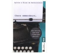 Chers emmerdeurs Sylvie De Mathuisieult (Auteur), Éline De Mathuisieult (Auteur)