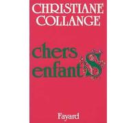 Chers enfants - Christiane Collange - Fayard - Livre