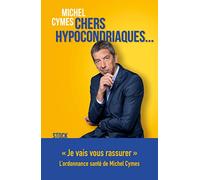 Chers hypocondriaques...
