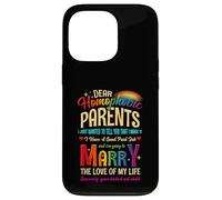 Chers Parents homophobes LGBT drôle Gay Lesbienne bisexuel Coque pour iPhone 13 Pro