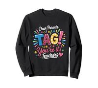 Chers Parents taguez Votre t-Shirt pour Enseignants Le dernier Jour d'école Sweatshirt