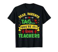 Chers Parents, taguez You're It Love Teachers Funny T-Shirt