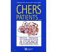 Chers Patients... Petit Traite De Communication A L'Usage Des Medecins