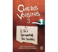 Chers voisins - 3: Mots doux et petites querelles de voisinage