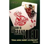Cherub - Mission 10 : Le grand jeu Robert Muchamore (Auteur), Antoine Pinchot (Traduction)