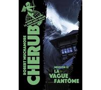 Cherub - Mission 12 : La vague fantôme