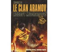 Cherub - Mission 13 : Le clan Aramov Robert Muchamore (Auteur), Antoine Pinchot (Traduction)