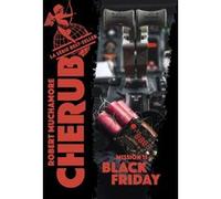 Cherub - Mission 15 : Black Friday Robert Muchamore (Auteur), Antoine Pinchot (Traduction)