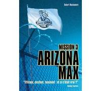 Cherub - Mission 3 : Arizona Max Robert Muchamore (Auteur), Antoine Pinchot (Traduction)
