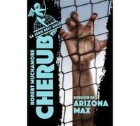 Cherub - Mission 3 : Arizona Max Robert Muchamore (Auteur), Antoine Pinchot (Traduction)