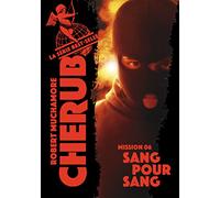 Cherub - Mission 6 : Sang pour sang