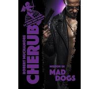 Cherub - Mission 8 : Mad Dogs