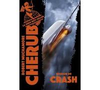 Cherub - Mission 9 : Crash Robert Muchamore (Auteur)