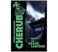 Cherub - Mission 12 : La vague fantôme