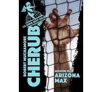 Cherub - Tome 3 - Arizona Max