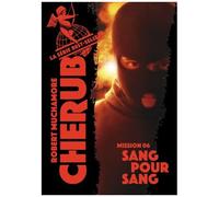Cherub - Tome 6 - Sang Pour Sang