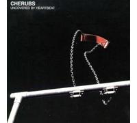 Cherubs - Uncovered by Heartbeat [Import]