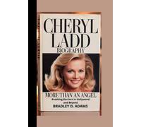Cheryl Ladd Biography: More Than an Angel, Breaking Barriers in Hollywood and Beyond