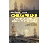 Chesapeake: Quand la France sauva les États-Unis