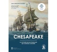 Chesapeake - Réédition La victoire navale française qui changea le monde - Jean-Christophe Chaumery - Pierre De Taillac - relié - Beau livre