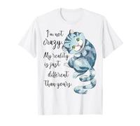 Cheshire Cat Alice au pays des merveilles I'm not Crazy Different T-Shirt