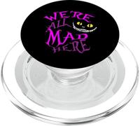 Cheshire Cat - Nous Sommes Tous Fous Ici PopSockets PopGrip pour MagSafe