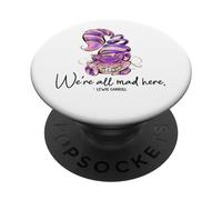 Chesire Cat, Alice au pays des merveilles, We're All Mad Here PopSockets PopGrip Adhésif