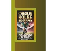CHESLIN KOLBE BIOGRAPHY: The Lightning of Rugby - From Cape Town Streets to Global Stardom