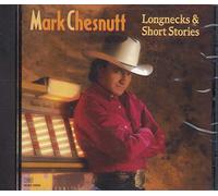 Mark Chesnutt – Longnecks & Short Stories – CD – MCA