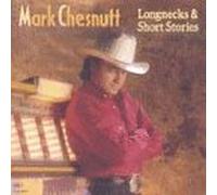Chesnutt, Mark - Longnecks & Short Stories