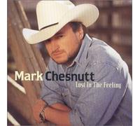 Chesnutt, Mark - Lost in the Feeling by Chesnutt, Mark (2000) Audio CD