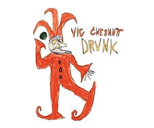 Chesnutt Vic - Drunk