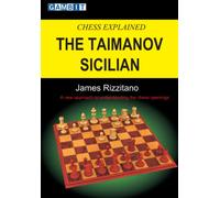 Chess Explained: The Taimanov Sicilian