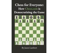 Chess for Everyone: How Chess.com is Democratizing the Game