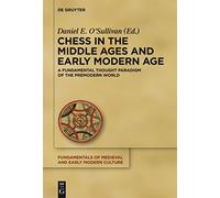 Les échecs au Moyen Âge et à l'époque moderne – Paradigme de la pensée prémoderne