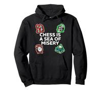 Chess is A Sea of Misery Funny Board Gamer Sweat à Capuche