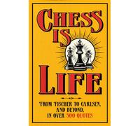 Chess is Life The Wit and Wisdom of the Chess World, in Three Hundred Quotes - August Books - August Books - ebook (ePub) - Livre