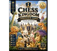 Chess Kingdom Dinosaur Land: A Fun Dinosaur Coloring Book for Kids Ages 3-6