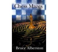 Chess Mazes: A New Kind of Chess Puzzle for Everyone