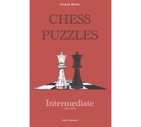 Chess Puzzles : 1300-1700 Intermediate: Chess Book