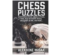 Chess Puzzles: Discovered Attack, Double Attack, Pins, Best Defensive Moves, Checkmate In One And More