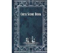 Chess Score Book: Chess Game Score Sheet Log Book, Chess scorebook 120 moves for beginners and Professionals