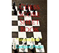 Chess Score Sheet Book: * Second Book *