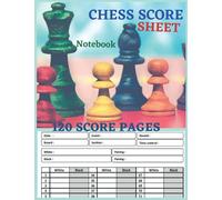 CHESS SCORE SHEET NOTEBOOK 120 SCORE PAGES: Large Chess Score Pads 120 games size 8.5"x11"