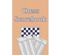 Chess Scorebook: 100 Chess Score Sheets | 90 moves per sheet | Chess Record Book | Chess Improvement Book | Gift for Chess Players