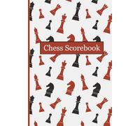 Chess Scorebook: 100+ Games Sheets, Chess Notation Book, Chess Annotation Log Notebook Chess Workbook, Moves Tracking Journal, 90 Moves