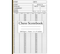 Chess Scorebook: Chess scorebook small size 6 x 9 inches 103 pages, chess score logbook for players who they want to keep track of their games and ... of their games; Chess Scorebook:100 Game
