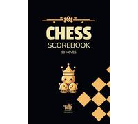 Chess Scorebook for Kids: Notation & Scoresheets to Log Scores, Matches, Tournaments & Results | 100 Games, 99 Moves