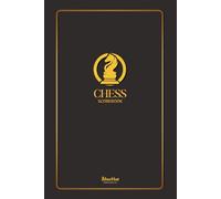 Chess Scorebook: Notation Scoresheets to Log Scores | Chess Game Record Keeper Notebook, 100 Matches, 99 Moves. Perfect Gift for Chess Players