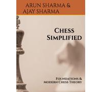 Chess Simplified: Foundations & Modern Chess Theory